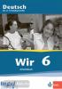 WIR. Arbeitsbuch 6 класс. Рабочая книга по немецкому языку для средней школы
