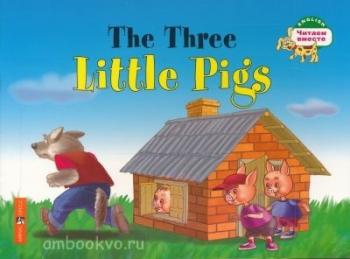 Читаем вместе. Наумова. Три поросенка. The Three Little Pigs (Айрис)