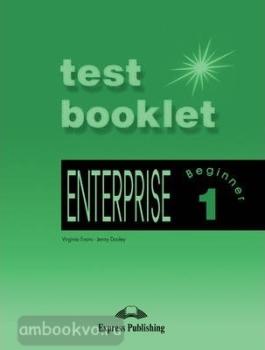 Enterprise 1. Test Booklet. Beginner (Express Publishing)