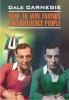 Как завоевать друзей и оказывать влияние на людей (Каро)
