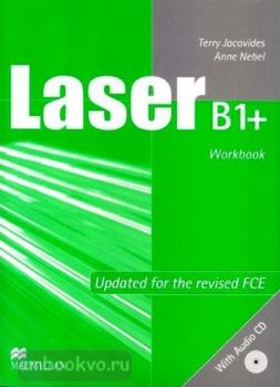 New Laser B1+. Workbook + CD. Updated for the Revised FCE